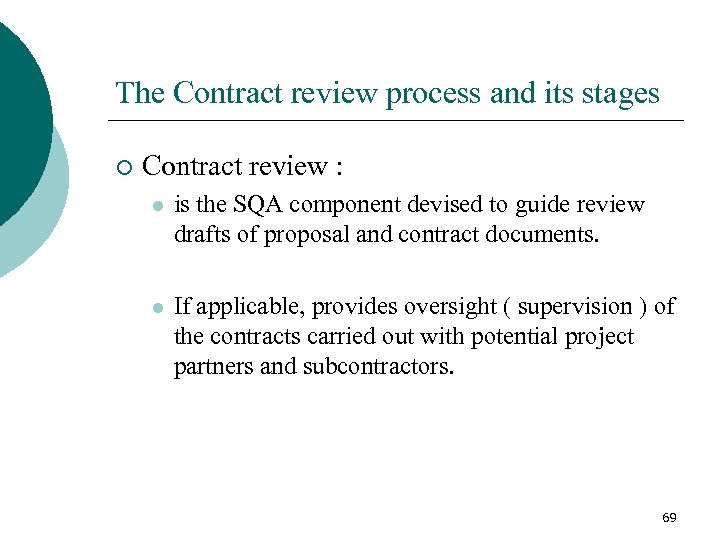 The Contract review process and its stages ¡ Contract review : l is the
