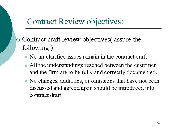 Contract Review objectives: ¡ Contract draft review objectives( assure the following ) l l