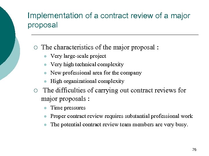 Implementation of a contract review of a major proposal ¡ The characteristics of the