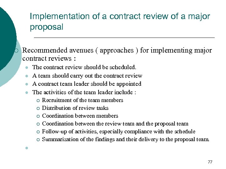 Implementation of a contract review of a major proposal ¡ Recommended avenues ( approaches