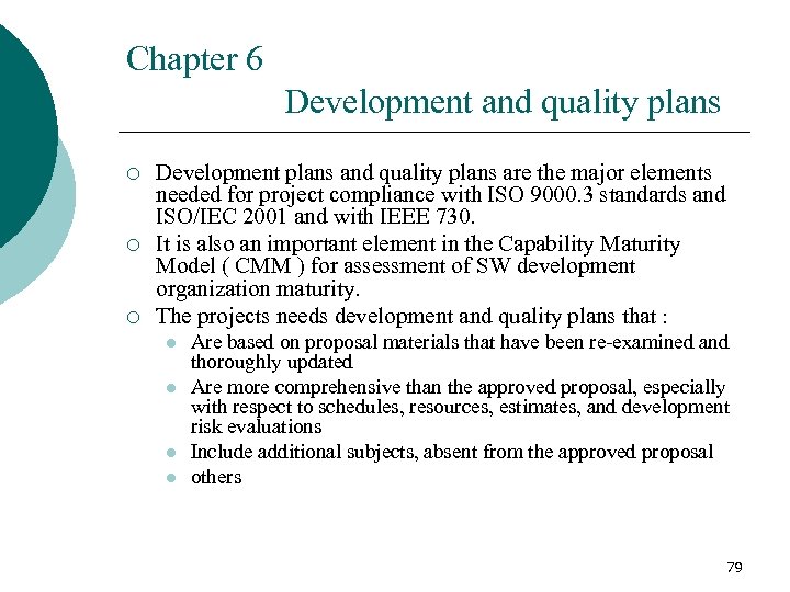 Chapter 6 Development and quality plans ¡ ¡ ¡ Development plans and quality plans