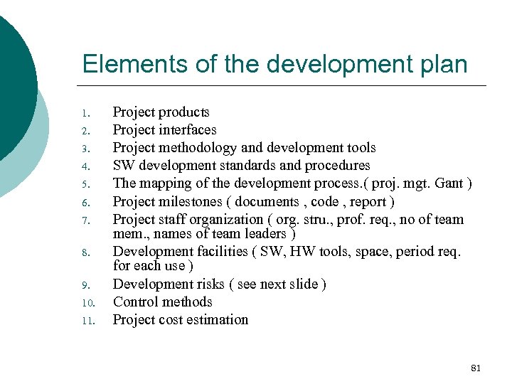 Elements of the development plan 1. 2. 3. 4. 5. 6. 7. 8. 9.