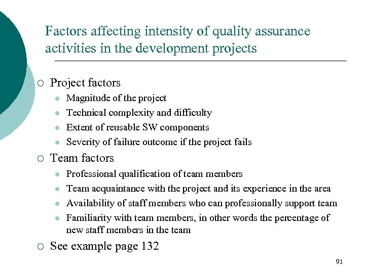 Factors affecting intensity of quality assurance activities in the development projects ¡ Project factors