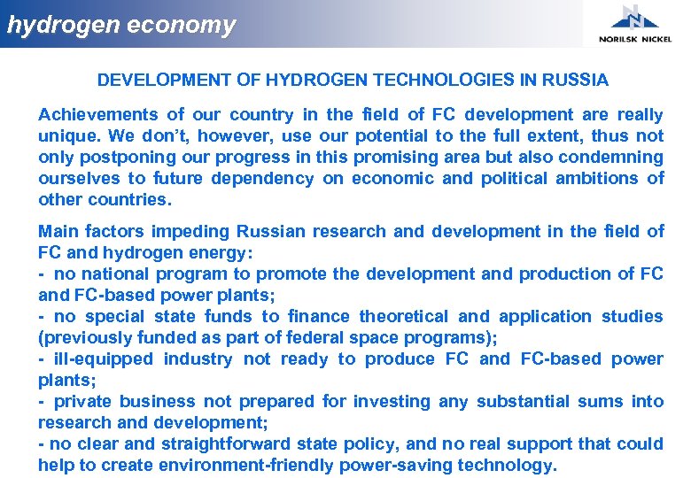 hydrogen economy DEVELOPMENT OF HYDROGEN TECHNOLOGIES IN RUSSIA Achievements of our country in the