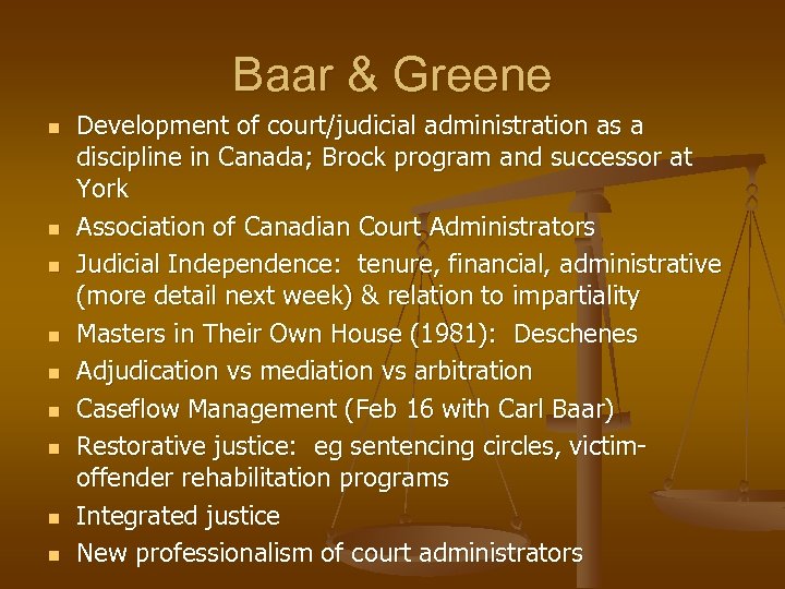 Baar & Greene n n n n n Development of court/judicial administration as a