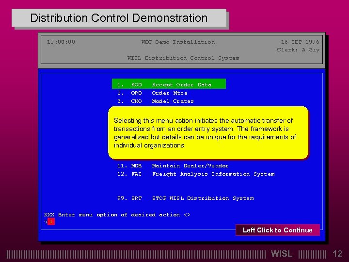 Distribution Control Demonstration 12: 00 WDC Demo Installation 16 SEP 1996 Clerk: A Guy