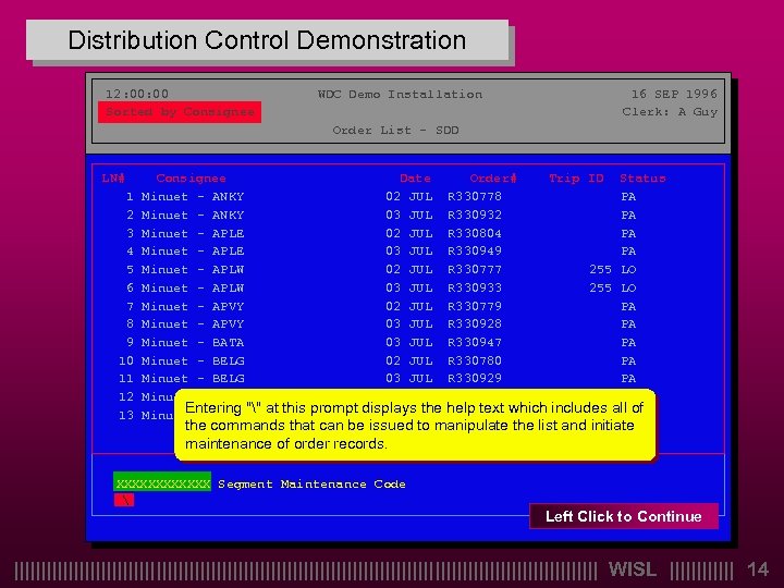 Distribution Control Demonstration 12: 00 WDC Demo Installation 16 SEP 1996 Sorted by Consignee