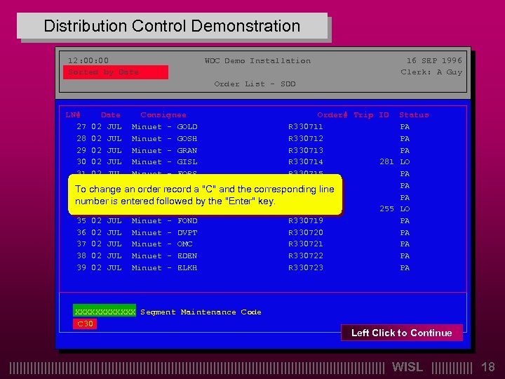 Distribution Control Demonstration 12: 00 WDC Demo Installation 16 SEP 1996 Sorted by Date