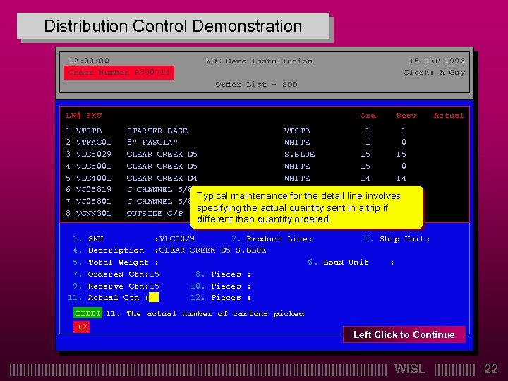 Distribution Control Demonstration 12: 00 WDC Demo Installation 16 SEP 1996 Order Number R