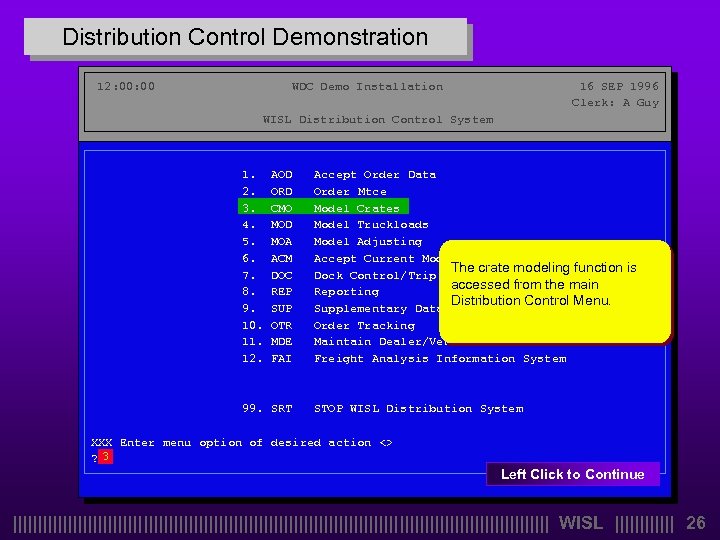 Distribution Control Demonstration 12: 00 WDC Demo Installation 16 SEP 1996 Clerk: A Guy