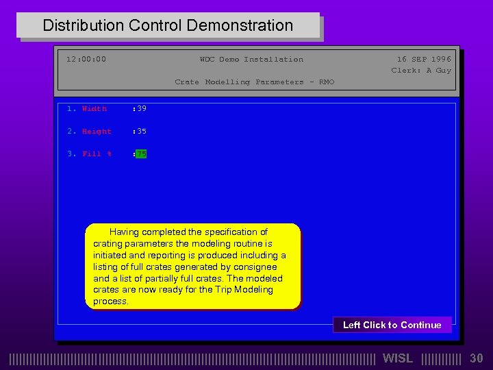 Distribution Control Demonstration 12: 00 WDC Demo Installation 16 SEP 1996 Clerk: A Guy