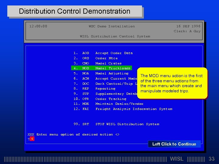 Distribution Control Demonstration 12: 00 WDC Demo Installation 16 SEP 1996 Clerk: A Guy