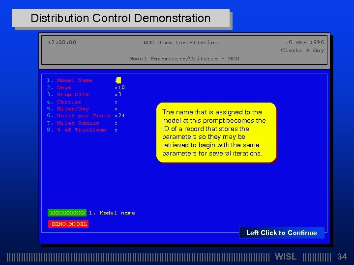Distribution Control Demonstration 12: 00 WDC Demo Installation 16 SEP 1996 Clerk: A Guy