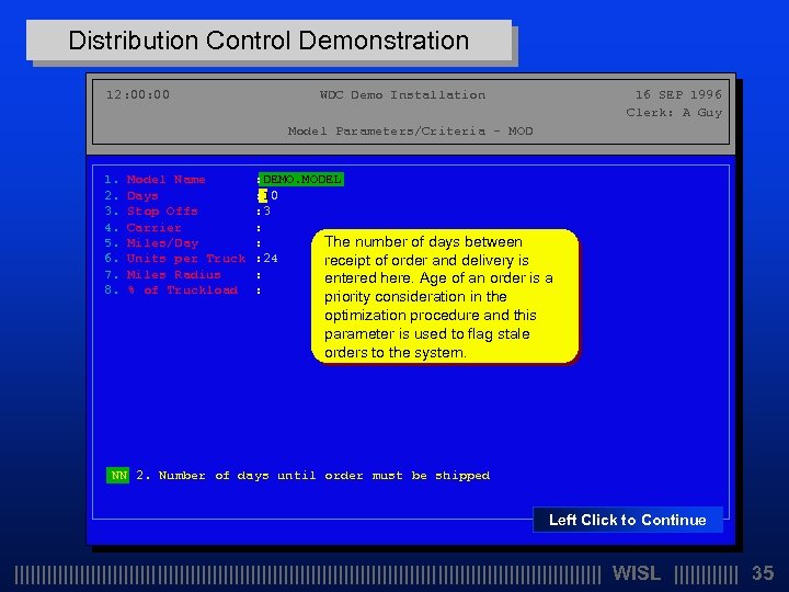 Distribution Control Demonstration 12: 00 WDC Demo Installation 16 SEP 1996 Clerk: A Guy