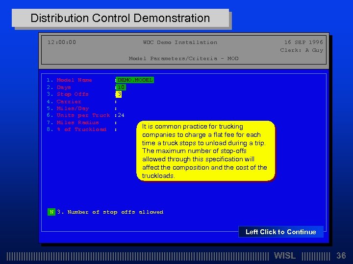 Distribution Control Demonstration 12: 00 WDC Demo Installation 16 SEP 1996 Clerk: A Guy