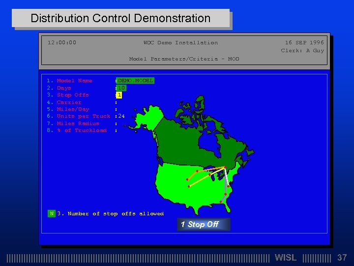 Distribution Control Demonstration 12: 00 WDC Demo Installation 16 SEP 1996 Clerk: A Guy