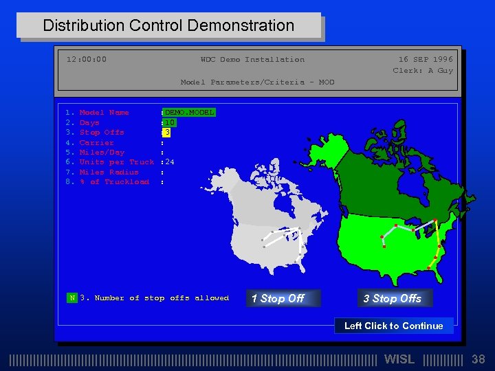 Distribution Control Demonstration 12: 00 WDC Demo Installation 16 SEP 1996 Clerk: A Guy