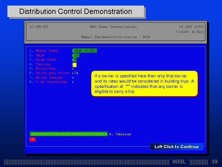 Distribution Control Demonstration 12: 00 WDC Demo Installation 16 SEP 1996 Clerk: A Guy