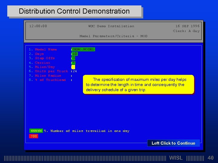 Distribution Control Demonstration 12: 00 WDC Demo Installation 16 SEP 1996 Clerk: A Guy