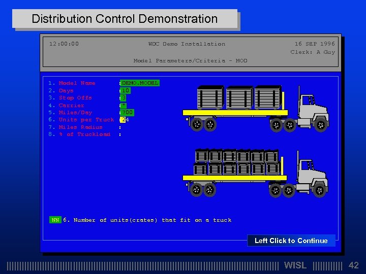 Distribution Control Demonstration 12: 00 WDC Demo Installation 16 SEP 1996 Clerk: A Guy