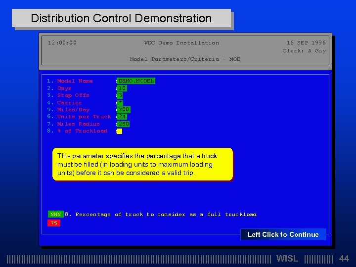 Distribution Control Demonstration 12: 00 WDC Demo Installation 16 SEP 1996 Clerk: A Guy