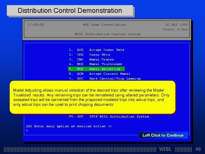 Distribution Control Demonstration 12: 00 WDC Demo Installation 16 SEP 1996 Clerk: A Guy