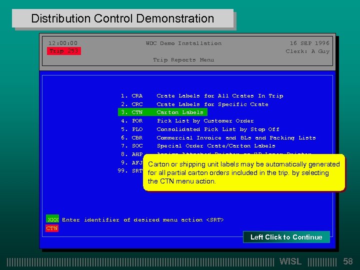 Distribution Control Demonstration 12: 00 WDC Demo Installation 16 SEP 1996 Trip 253 Clerk: