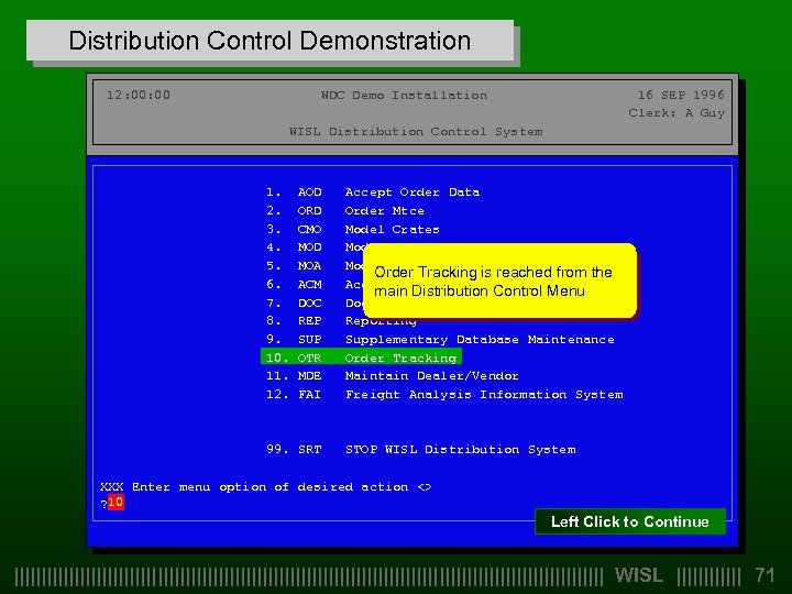 Distribution Control Demonstration 12: 00 WDC Demo Installation 16 SEP 1996 Clerk: A Guy