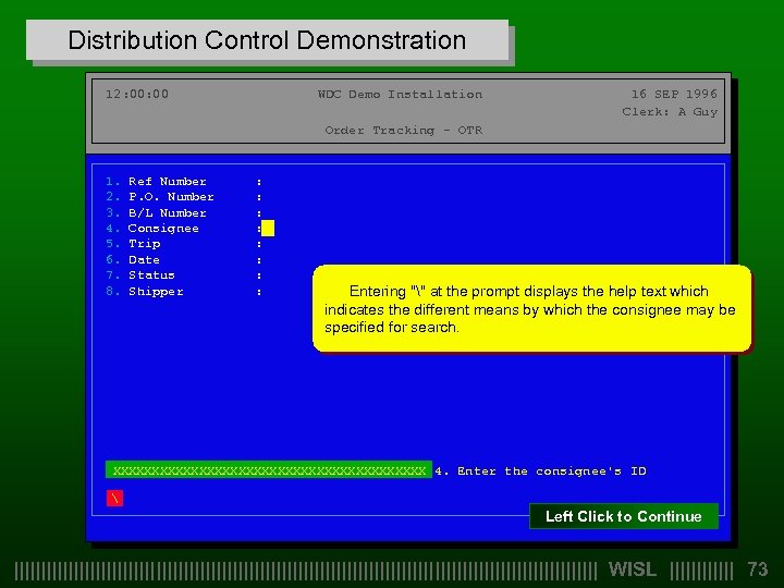 Distribution Control Demonstration 12: 00 WDC Demo Installation 16 SEP 1996 Clerk: A Guy