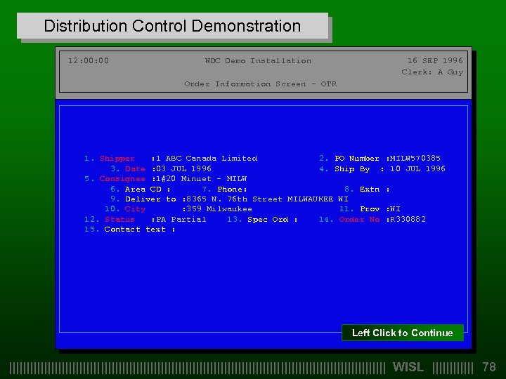 Distribution Control Demonstration 12: 00 WDC Demo Installation 16 SEP 1996 Clerk: A Guy