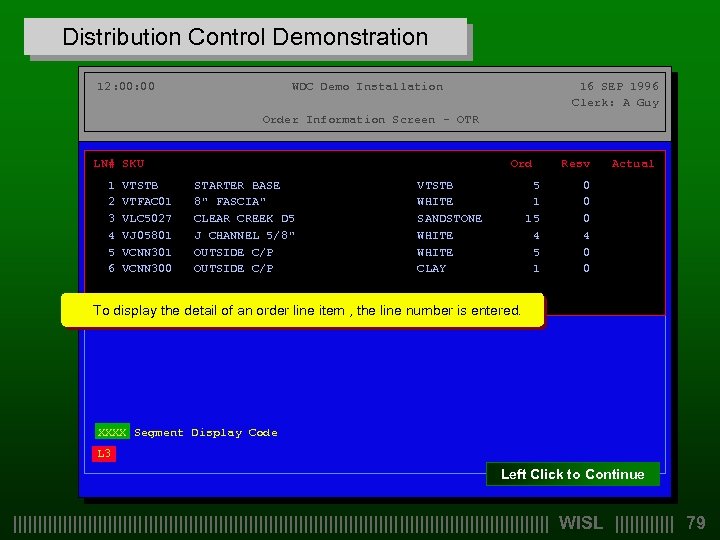 Distribution Control Demonstration 12: 00 WDC Demo Installation 16 SEP 1996 Clerk: A Guy