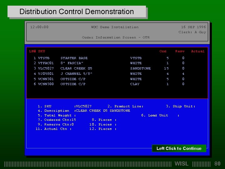 Distribution Control Demonstration 12: 00 WDC Demo Installation 16 SEP 1996 Clerk: A Guy