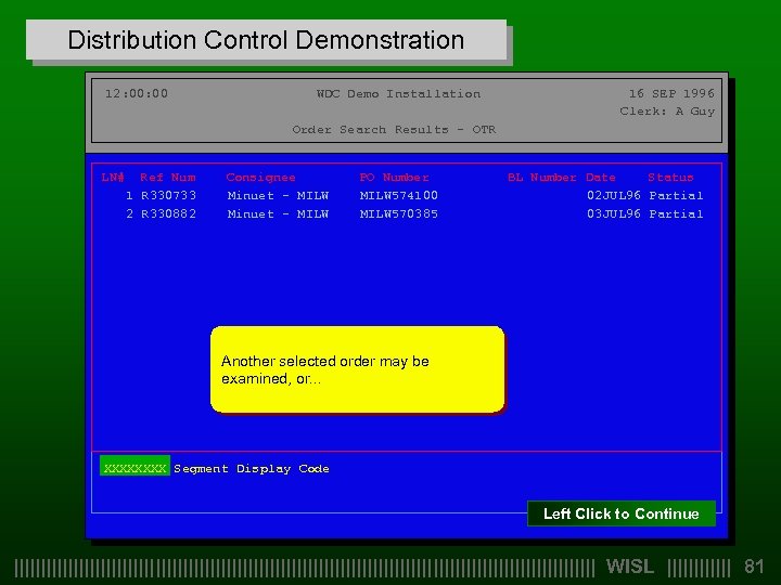 Distribution Control Demonstration 12: 00 WDC Demo Installation 16 SEP 1996 Clerk: A Guy