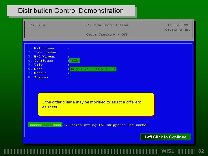 Distribution Control Demonstration 12: 00 WDC Demo Installation 16 SEP 1996 Clerk: A Guy