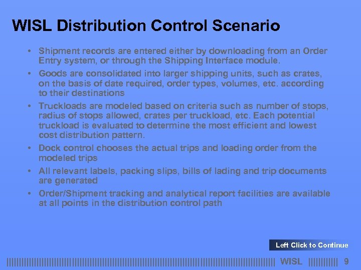 WISL Distribution Control Scenario • Shipment records are entered either by downloading from an