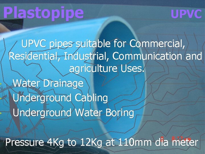 Plastopipe ► ► ► UPVC pipes suitable for Commercial, Residential, Industrial, Communication and agriculture