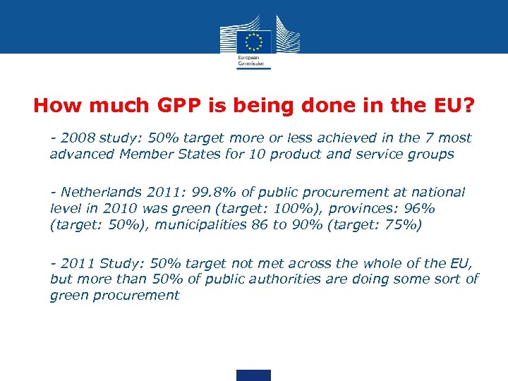 How much GPP is being done in the EU? - - 2008 study: 50%