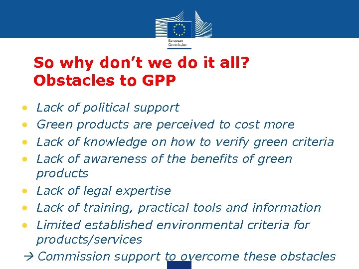 So why don’t we do it all? Obstacles to GPP • • Lack of