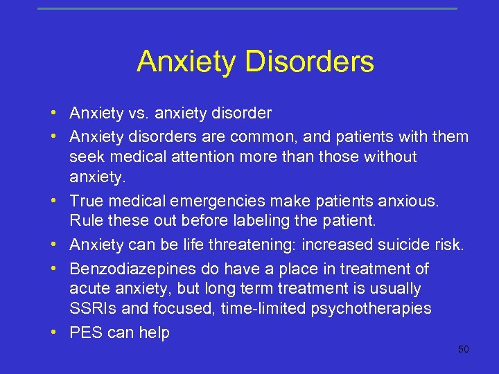 Anxiety Disorders • Anxiety vs. anxiety disorder • Anxiety disorders are common, and patients