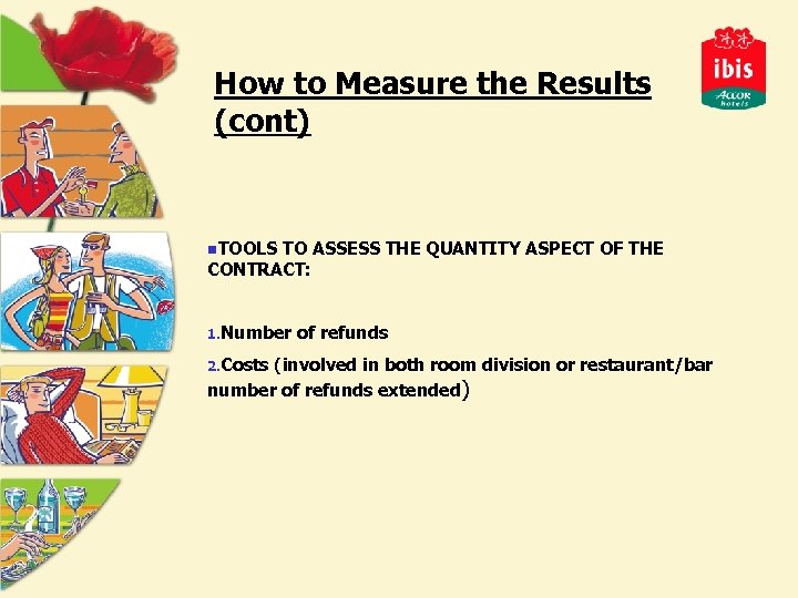 How to Measure the Results (cont) n. TOOLS TO ASSESS THE QUANTITY ASPECT OF
