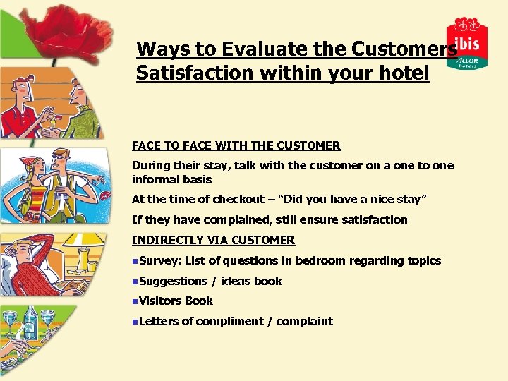 Ways to Evaluate the Customers Satisfaction within your hotel FACE TO FACE WITH THE