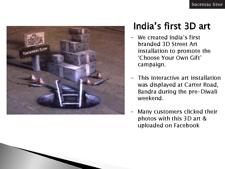 India’s first 3 D art - We created India’s first branded 3 D Street