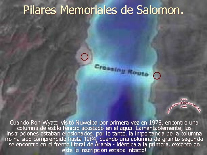 Pilares Memoriales de Salomon. Cuando Ron Wyatt, visitó Nuweiba por primera vez en 1978,