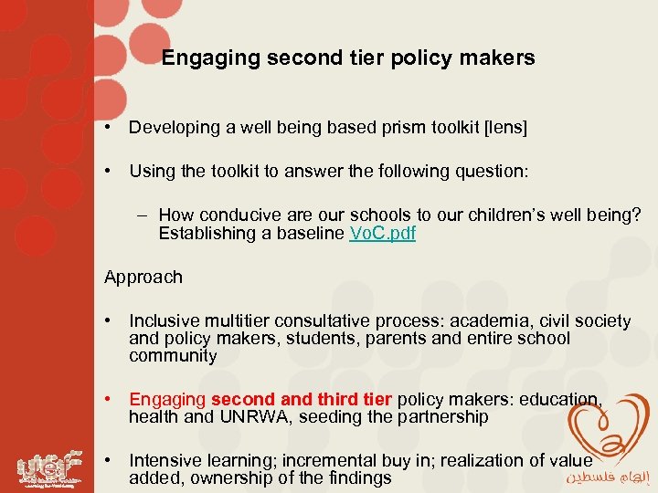 Engaging second tier policy makers • Developing a well being based prism toolkit [lens]