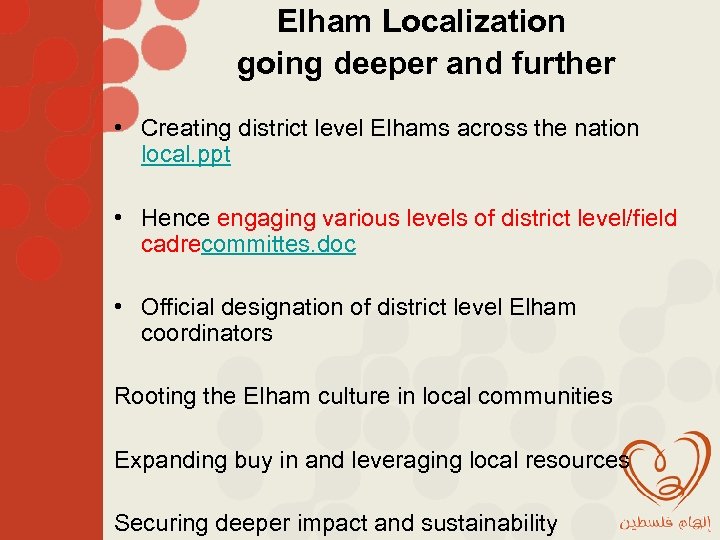 Elham Localization going deeper and further • Creating district level Elhams across the nation