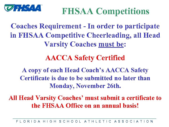 FHSAA Competitions Coaches Requirement - In order to participate in FHSAA Competitive Cheerleading, all