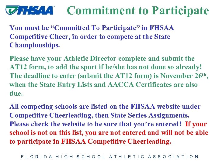 Commitment to Participate You must be “Committed To Participate” in FHSAA Competitive Cheer, in