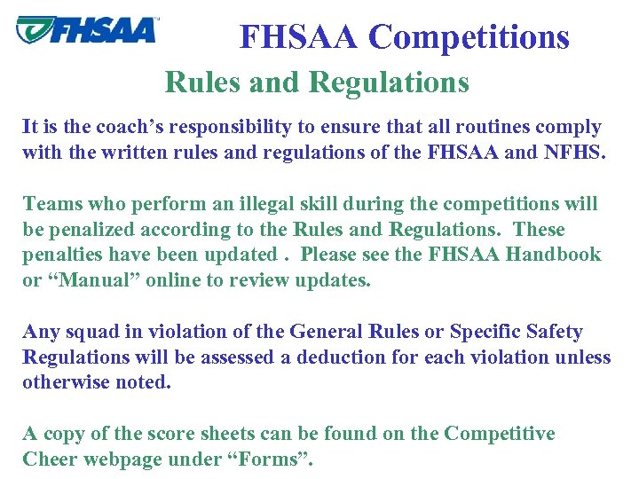 FHSAA Competitions Rules and Regulations It is the coach’s responsibility to ensure that all