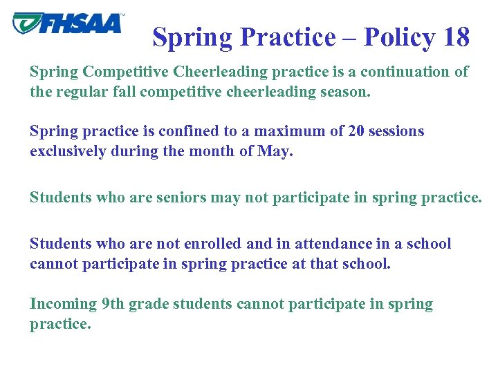 Spring Practice – Policy 18 Spring Competitive Cheerleading practice is a continuation of the