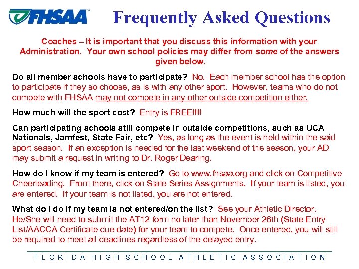 Frequently Asked Questions Coaches – It is important that you discuss this information with